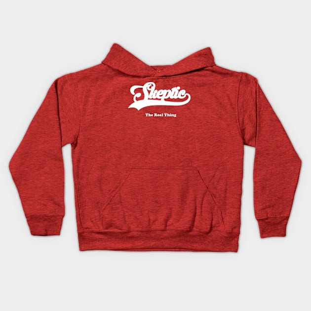 Skeptic - It's the real thing Kids Hoodie by GodlessThreads